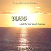 Bliss - Relaxing Music For Joy And Happiness