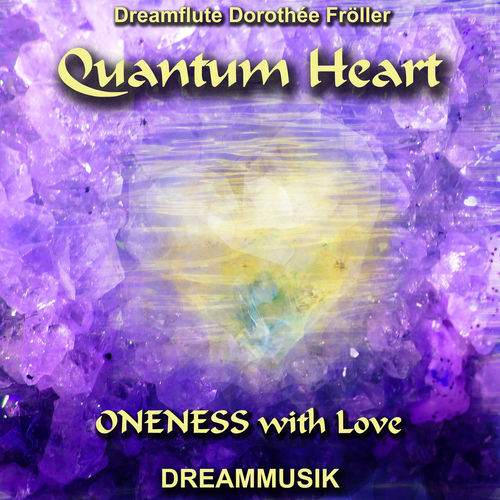 Quantum Heart - Oneness With Love - Healing Music
