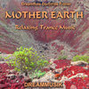 Mother Earth - Relaxing Trance Music
