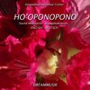 Ho'oponopono Sound Meditation - Meditation Music