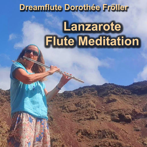 Lanzarote Flute Meditation